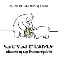 Nanuq and Nuka: Cleaning Up the Campsite (Inuktitut/English) 0228704898 Book Cover