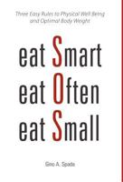 Eat Smart, Eat Often, Eat Small 1460202309 Book Cover