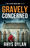 Gravely Concerned 1915185092 Book Cover