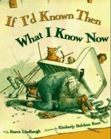 If I'd Known Then What I Know Now 0140557725 Book Cover