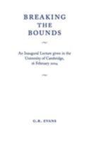 Breaking the Bounds 0521607280 Book Cover
