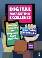 Digital Marketing Excellence: Planning, Optimizing and Integrating Online Marketing 1138191701 Book Cover