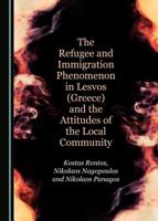 The Refugee and Immigration Phenomenon in Lesvos (Greece) and the Attitudes of the Local Community 152753085X Book Cover