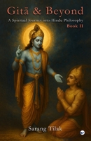 Gita & Beyond - Book 2: A Spiritual Journey into Hindu Philosophy B0FHG2G5ZZ Book Cover
