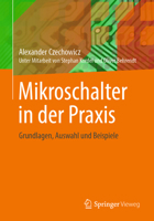 Mikroschalter in der Praxis: Grundlagen, Auswahl und Beispiele (German Edition) 3658494123 Book Cover