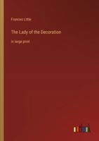 The Lady of the Decoration: in large print 3368367447 Book Cover