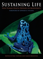 Sustaining Life: How Human Health Depends on Biodiversity 0195175093 Book Cover