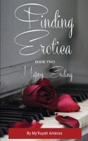 Finding Erotica Book Two: Happy Ending 1729170307 Book Cover