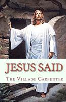 Jesus Said 1441419861 Book Cover