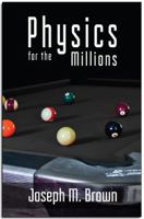 Physics for the Millions 0988318016 Book Cover