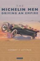 The Michelin Men: Driving an Empire 1860648967 Book Cover