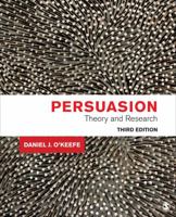 Persuasion: Theory and Research (Current Communication: An Advanced Text) 0761925392 Book Cover