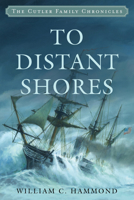 To Distant Shores (Volume 7) 1493069004 Book Cover