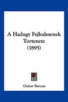 A Hadugy Fejlodesenek Tortenete (1895) 1160763054 Book Cover