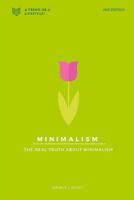 Minimalism: The Real Truth about Minimalism 1523689706 Book Cover