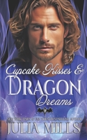 Cupcake Kisses & Dragon Dreams 1986126471 Book Cover