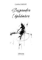 Suspendre l'éphémère B0F3CHJLVK Book Cover