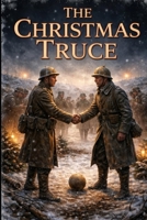 THE CHRISTMAS TRUCE B0GX6M1RMN Book Cover