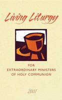 Living Liturgy for Extraordinary Ministers of Holy Communion: Year C - 2007 0814631711 Book Cover