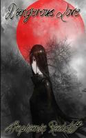 Dangerous Love 1496037561 Book Cover