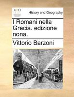 I Romani nella Grecia. edizione nona. 1170719015 Book Cover