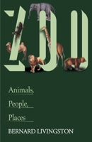 Zoo: Animals, People, Places 0595146236 Book Cover