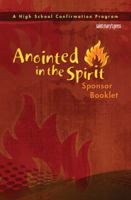 Anointed in the Spirit: A High School Confirmation Program 1599821095 Book Cover