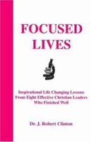 Focused Lives 1932814167 Book Cover