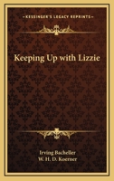 Keeping Up with Lizzie 1523857323 Book Cover