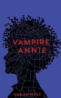 Vampire Annie 1495218309 Book Cover