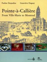 Pointe-à-Callière: From Ville-Marie to Montreal 2921114747 Book Cover