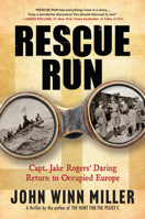 Rescue Run: Capt. Jake Rogers’ Daring Return to Occupied Europe (Peggy C Saga, 2) 1610886437 Book Cover