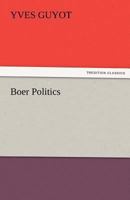 Boer Politics 1508624054 Book Cover