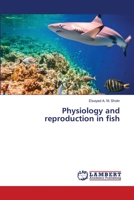 Physiology and reproduction in fish 6205630591 Book Cover