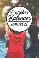Erzieher Kalender 2019/2020: Erzieherplaner 2019 2020 Terminkalender A5, Kindergarten & Kita Planer, Kalender 1691114618 Book Cover