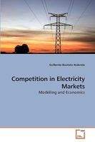 Competition in Electricity Markets: Modelling and Economics 3639252594 Book Cover
