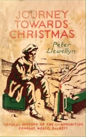 Journey Towards Christmas: Official History of the 1st Ammunition Company, NZASC, 2nd NZEF 1474537766 Book Cover