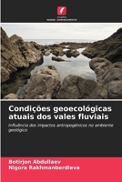 Condições geoecológicas atuais dos vales fluviais (Portuguese Edition) 6202333642 Book Cover