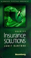 Smarter Insurance Solutions (Bloomberg Personal Library) 1576600033 Book Cover