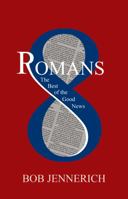 Romans 8: The Best of the Good News 1736197975 Book Cover