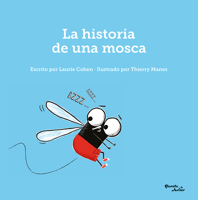 La historia de una mosca / The Story of a Fly (Spanish Edition) 6073925522 Book Cover
