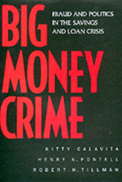 Big Money Crime: Fraud and Politics in the Savings and Loan Crisis 0520219473 Book Cover