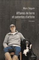 Affaires de Terre Et Patentes d'Artiste: Chroniques 2760948676 Book Cover