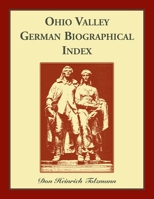 Ohio Valley German Biographical Index: A Supplement 1556135874 Book Cover