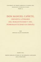 Don Manuel Cañete, Cronista Literario del Romanticismo Y del Posromanticismo En España 0807891150 Book Cover