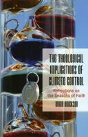 The Theological Implications of Climate Control: Reflections on the Seasons of Faith 1561012270 Book Cover