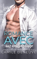 Romance avec un milliardaire: Une Romance de Milliardaire Bad Boy 1648082793 Book Cover