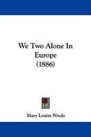 We Two Alone in Europe 1165160374 Book Cover