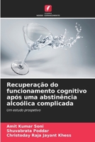 Recuperação do funcionamento cognitivo após uma abstinência alcoólica complicada (Portuguese Edition) 6208111617 Book Cover