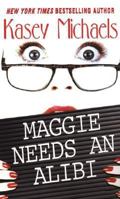 Maggie Needs an Alibi (Maggie Kelly Mystery, #1) 1575668807 Book Cover